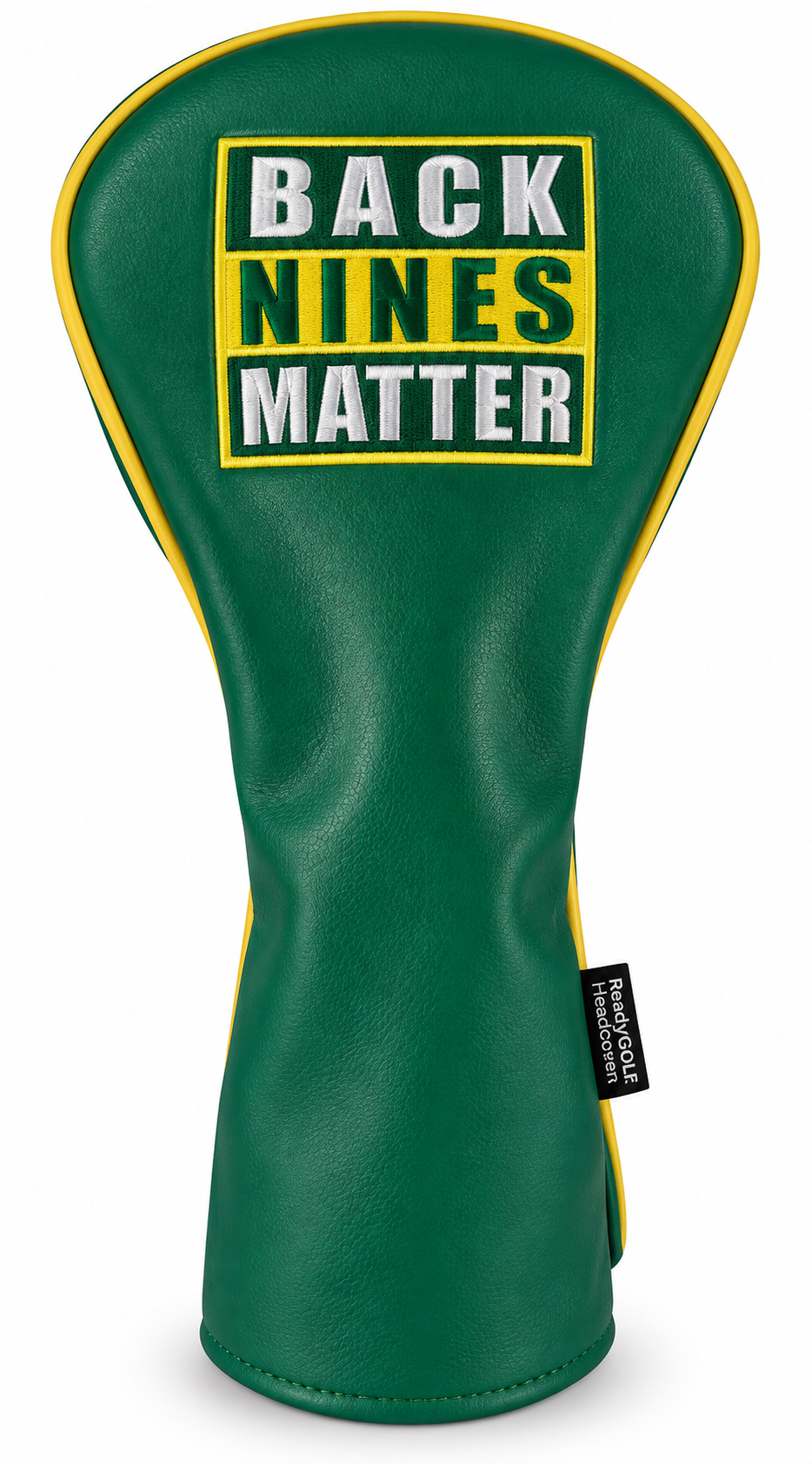 Back Nines Matter Embroidered Driver Headcover by ReadyGOLF