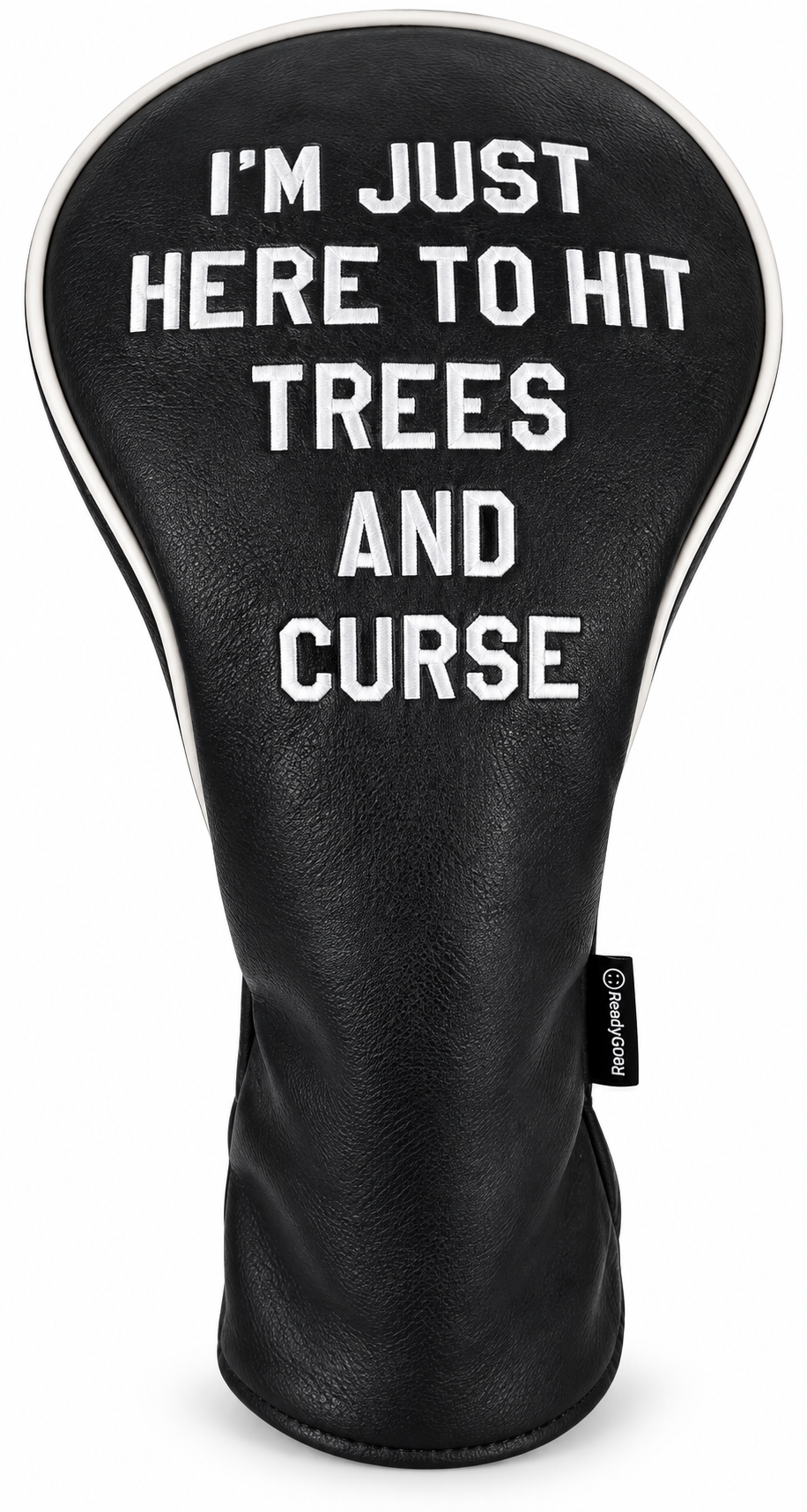 I'm Just Here to Hit Trees and Curse Embroidered Driver Headcover by ReadyGOLF
