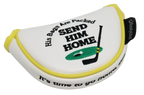 Send Him Home Embroidered Putter Cover by ReadyGOLF - Mid-Size Mallet