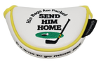 Send Him Home Embroidered Putter Cover by ReadyGOLF - Mid-Size Mallet