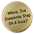 Whoa, Did Somebody Step On A Duck? - Golf Ball Marker