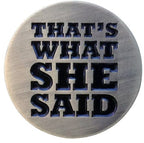 That's What She Said Golf Ball Marker & Hat Clip by ReadyGOLF
